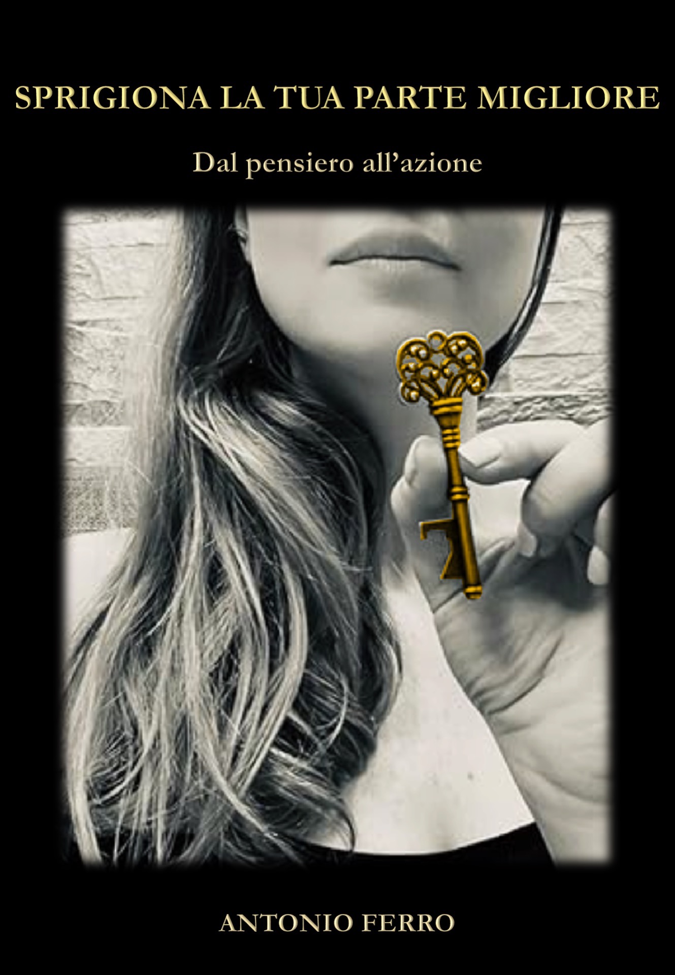 Sprigiona la tua parte migliore