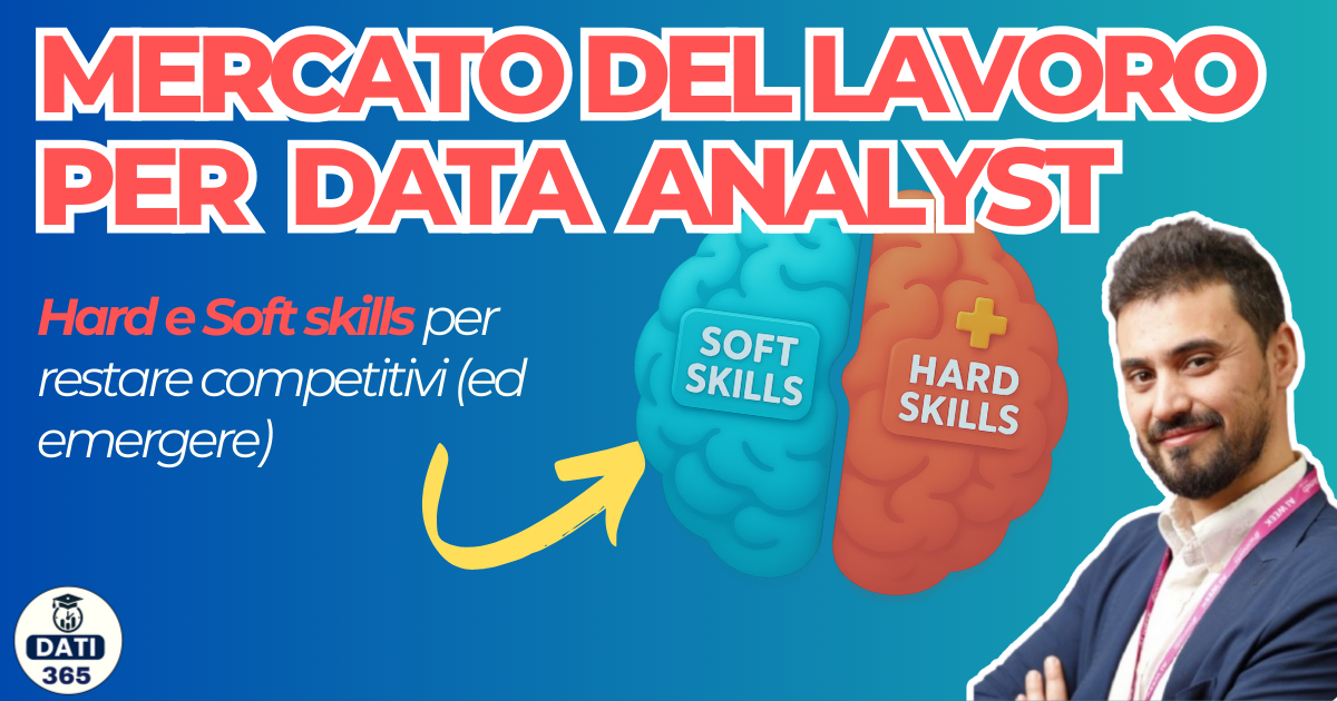 Il mercato del lavoro per i data analyst - Hard e soft skills per restare competitivi